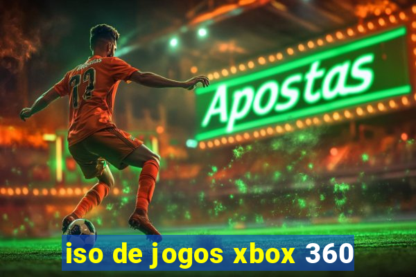 iso de jogos xbox 360